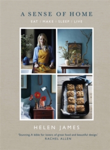 A Sense of Home : Eat - Make - Sleep - Live, Hardback Book A Sense of Home : Eat - Make - Sleep - Live, Hardback Book