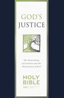 NIV God's Justice Bible : Soft-tone, Paperback / softback Book NIV God's Justice Bible : Soft-tone, Paperback / softback Book
