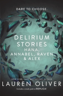 Delirium Stories : Hana, Annabel, Raven and Alex