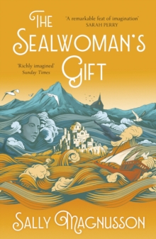 The Sealwoman's Gift : the Zoe Ball book club novel of 17th century Iceland