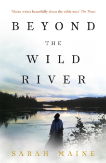 Beyond the Wild River : A gorgeous and evocative historical novel