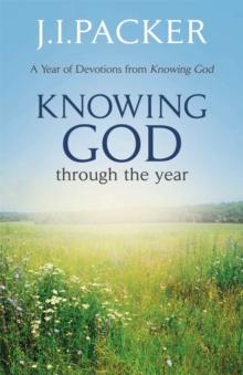 Knowing God Through the Year, Paperback / softback Book Knowing God Through the Year, Paperback / softback Book