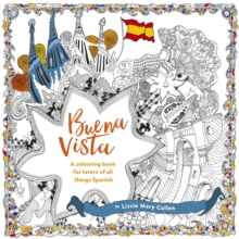 Buena Vista : A Colouring Book for Lovers of all Things Spanish, Paperback Book Buena Vista : A Colouring Book for Lovers of all Things Spanish, Paperback Book