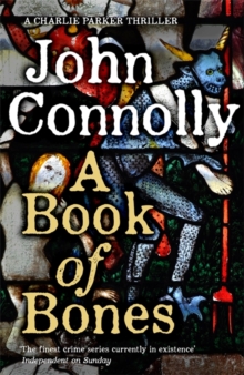 A Book of Bones : A Charlie Parker Thriller: 17. From the No. 1 Bestselling Author of THE WOMAN IN THE WOODS, Hardback Book A Book of Bones : A Charlie Parker Thriller: 17. From the No. 1 Bestselling Author of THE WOMAN IN THE WOODS, Hardback Book