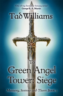 To Green Angel Tower: Siege : Memory, Sorrow & Thorn Book 3