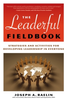 The Leaderful Fieldbook : Strategies and Activities for Developing Leadership in Everyone