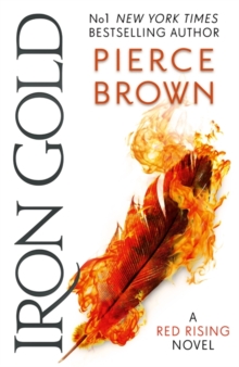 Iron Gold : The explosive new novel in the Red Rising series: Red Rising Series 4, Hardback Book Iron Gold : The explosive new novel in the Red Rising series: Red Rising Series 4, Hardback Book