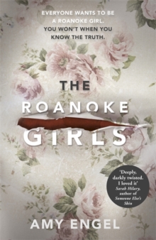 The Roanoke Girls: this summer's most shocking thriller, Hardback Book The Roanoke Girls: this summer's most shocking thriller, Hardback Book
