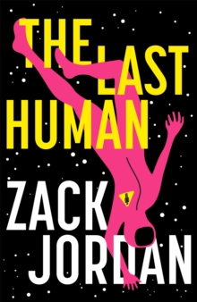 The Last Human : A riveting young adult space opera