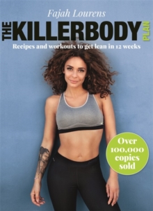 The Killerbody Plan : Recipes and workouts to get lean in 12 weeks, Paperback / softback Book The Killerbody Plan : Recipes and workouts to get lean in 12 weeks, Paperback / softback Book