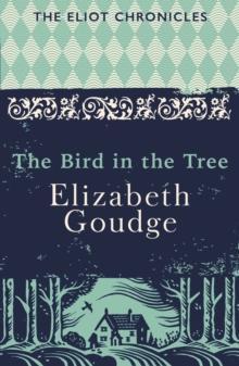 The Bird in the Tree : Book One of The Eliot Chronicles