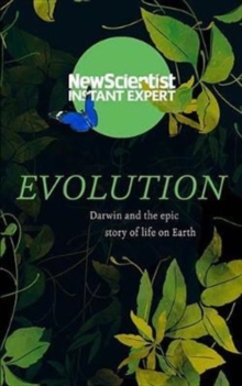 How Evolution Explains Everything about Life : From Darwin's Brilliant Idea to Today's Epic Theory, Paperback / softback Book How Evolution Explains Everything about Life : From Darwin's Brilliant Idea to Today's Epic Theory, Paperback / softback Book