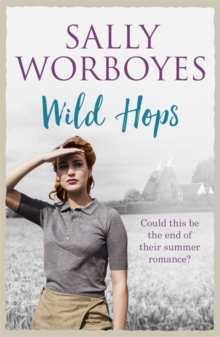 Wild Hops : An enthralling romantic saga and a vibrant tale of illicit love, friendship and the East End