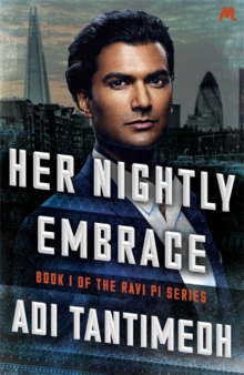 Her Nightly Embrace : Book 1 of the Ravi PI Series, Paperback / softback Book Her Nightly Embrace : Book 1 of the Ravi PI Series, Paperback / softback Book