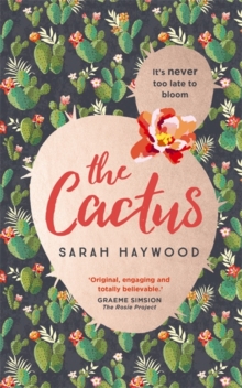 The Cactus : how a prickly heroine learns to bloom, Hardback Book The Cactus : how a prickly heroine learns to bloom, Hardback Book