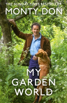 My Garden World : The Sunday Times Bestseller