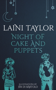 Night of Cake and Puppets : The Standalone Daughter of Smoke and Bone Graphic Novella, EPUB eBook Night of Cake and Puppets : The Standalone Daughter of Smoke and Bone Graphic Novella, EPUB eBook
