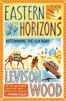 Eastern Horizons : Shortlisted for the 2018 Edward Stanford Award