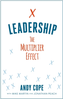 Leadership : The Multiplier Effect