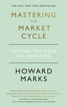 Mastering The Market Cycle : Getting the odds on your side