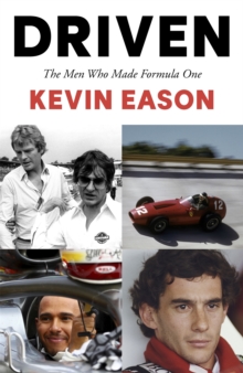 Driven : The Men Who Made Formula One