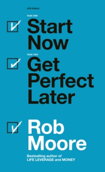 Start Now. Get Perfect Later.