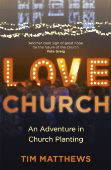 Love Church : Join the Adventure of Hope, Paperback / softback Book Love Church : Join the Adventure of Hope, Paperback / softback Book