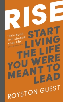 Rise : Start Living the Life You Were Meant to Lead