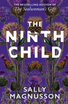 The Ninth Child : The new novel from the author of The Sealwoman's Gift