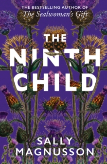 The Ninth Child : The new novel from the author of The Sealwoman's Gift