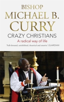 Crazy Christians : A Radical Way of Life, Paperback / softback Book Crazy Christians : A Radical Way of Life, Paperback / softback Book