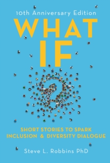 What If? : Short Stories to Spark Diversity Dialogue