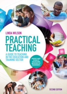 Practical Teaching : A Guide to Teaching in the Education and Training Sector