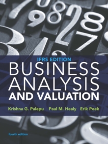 Business Analysis and Valuation : IFRS edition, Paperback Book Business Analysis and Valuation : IFRS edition, Paperback Book
