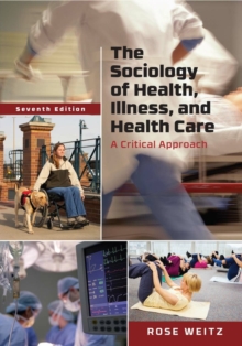 The Sociology of Health, Illness, and Health Care