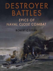 Destroyer Battles : Epics of Naval Close Combat