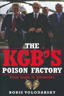 The KGB's Poison Factory : From Lenin to Litvinenko