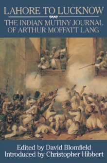 Lahore to Luknow : The Indian Mutiny Journal of Arthur Moffat Lang