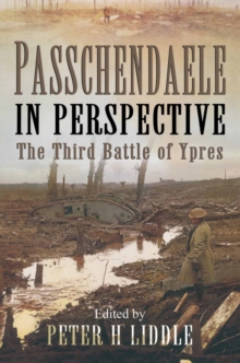 Passchendaele in Perspective : The Third Battle of Ypres