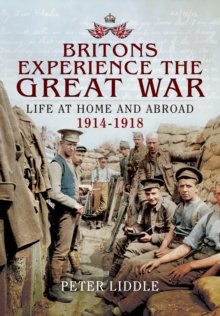 Britain's Great War Experience : Life at Home and Abroad, 1914-1918, Paperback Book Britain's Great War Experience : Life at Home and Abroad, 1914-1918, Paperback Book