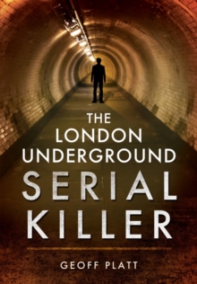 The London Underground Serial Killer, Paperback Book The London Underground Serial Killer, Paperback Book