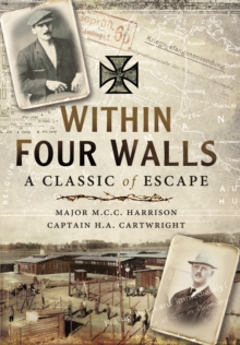 Within Four Walls: A Classic of Escape, Hardback Book Within Four Walls: A Classic of Escape, Hardback Book