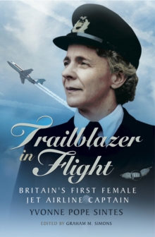 Trailblazer in Flight : Britain's First Female Jet Airline Captain