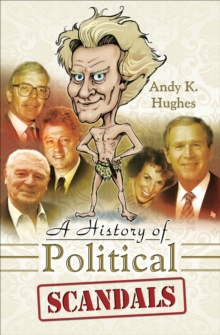 A History of Political Scandals