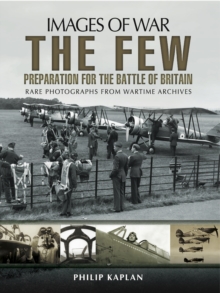 The Few: Preparation for the Battle of Britain