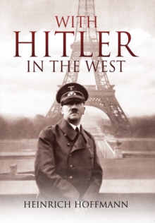 With Hitler in the West, Paperback / softback Book With Hitler in the West, Paperback / softback Book