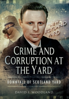 Crime and Corruption at the Yard, Hardback Book Crime and Corruption at the Yard, Hardback Book
