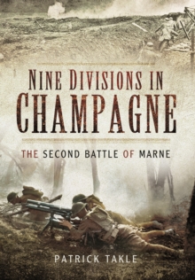 Nine Divisions in Champagne, Hardback Book Nine Divisions in Champagne, Hardback Book