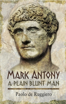 Mark Antony : A Plain Blunt Man