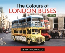 Colours of London Buses 1970s, Hardback Book Colours of London Buses 1970s, Hardback Book